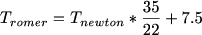 $T_{romer}=T_{newton}*\frac{35}{22}+7.5$