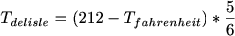 $T_{delisle}=(212-T_{fahrenheit})*\frac{5}{6}$