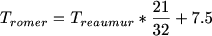 $T_{romer}=T_{reaumur}*\frac{21}{32}+7.5$