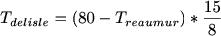 $T_{delisle}=(80-T_{reaumur})*\frac{15}{8}$